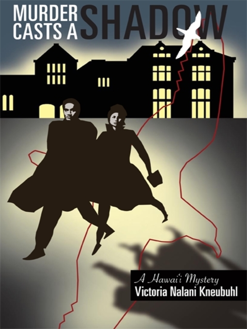 Title details for Murder Casts a Shadow by Victoria Nalani Kneubuhl - Available